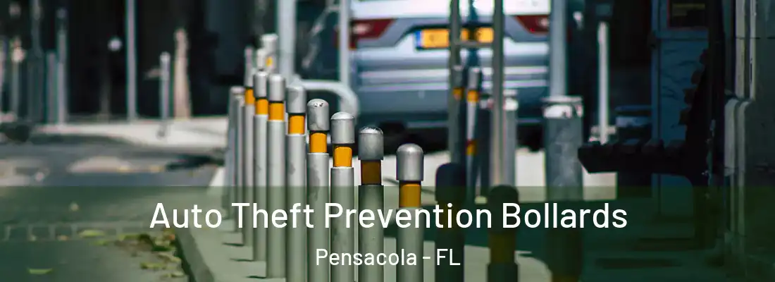 Auto Theft Prevention Bollards Pensacola - FL