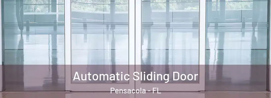 Automatic Sliding Door Pensacola - FL