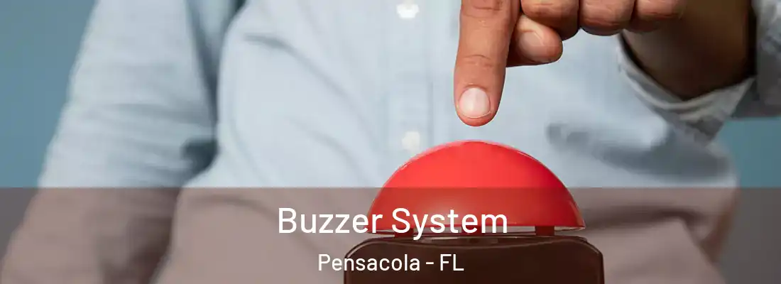 Buzzer System Pensacola - FL