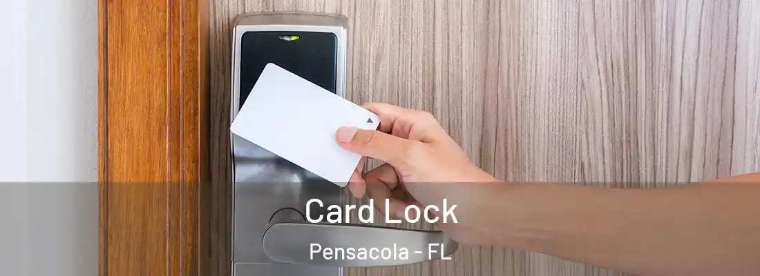 Card Lock Pensacola - FL