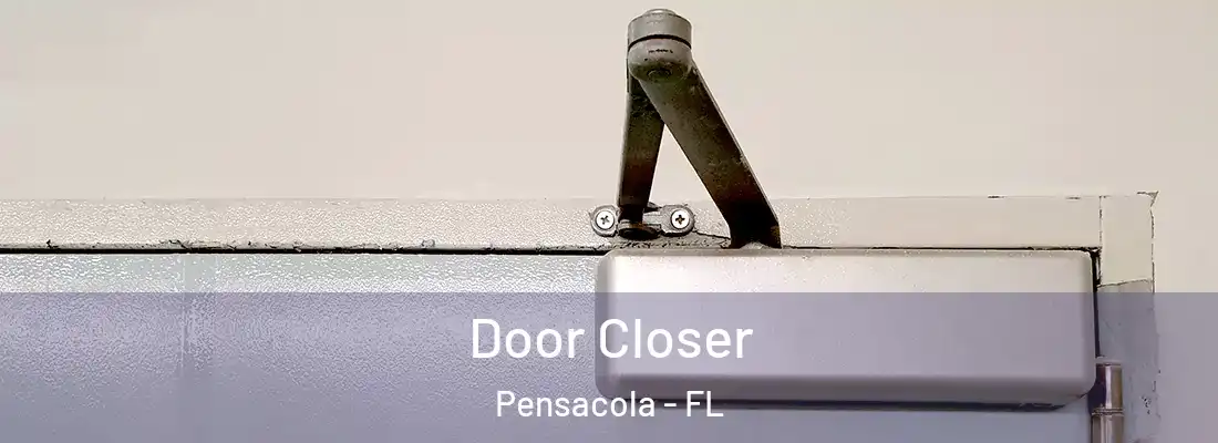 Door Closer Pensacola - FL