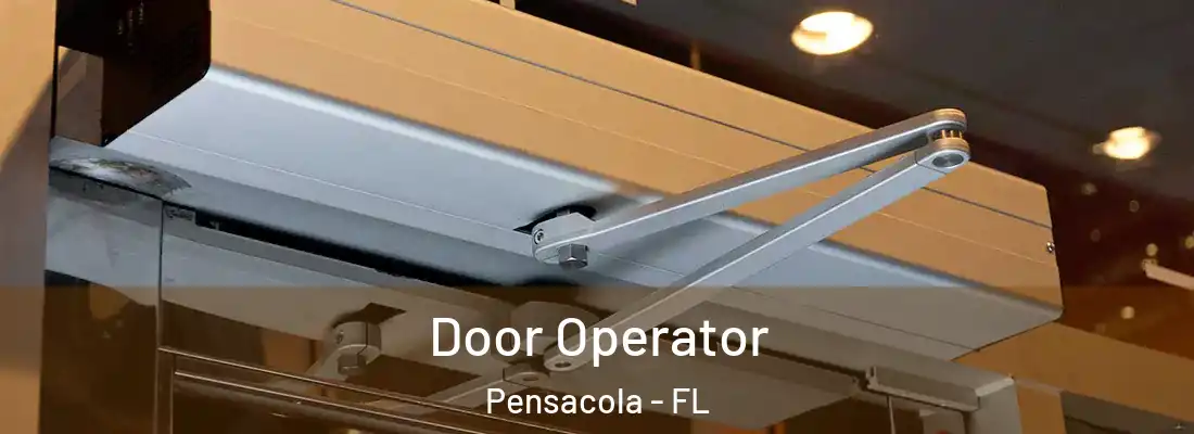 Door Operator Pensacola - FL