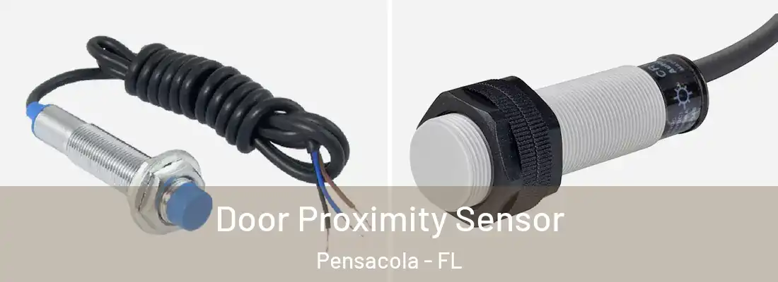 Door Proximity Sensor Pensacola - FL