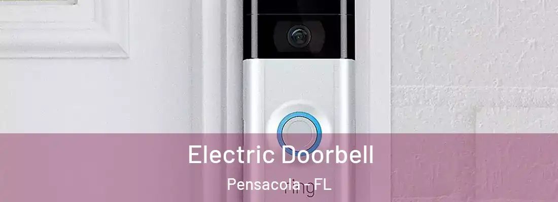 Electric Doorbell Pensacola - FL