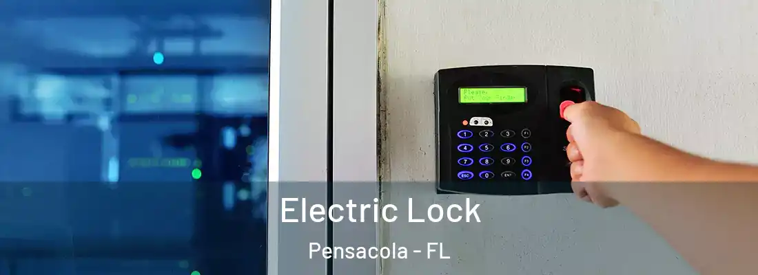 Electric Lock Pensacola - FL