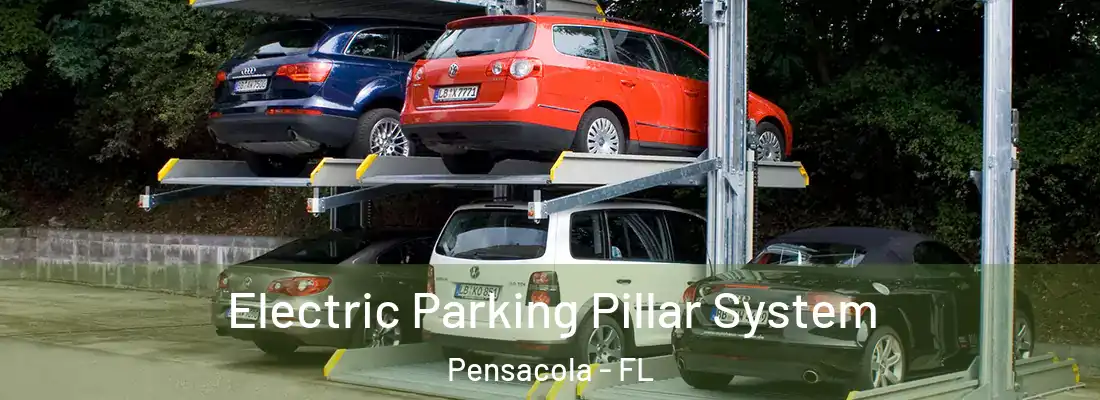 Electric Parking Pillar System Pensacola - FL