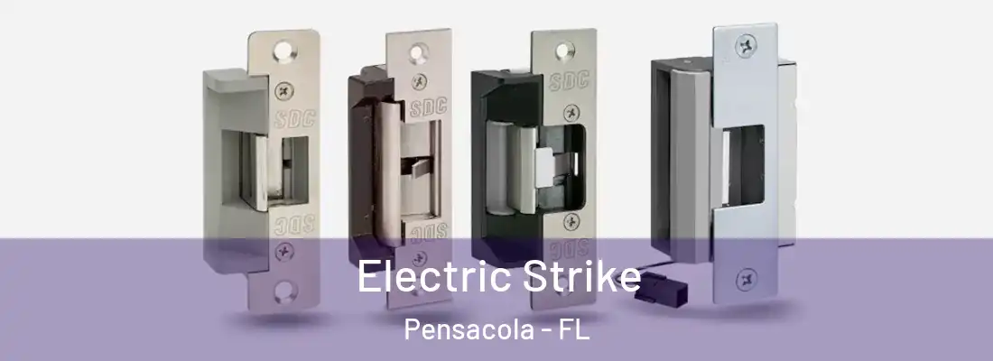 Electric Strike Pensacola - FL
