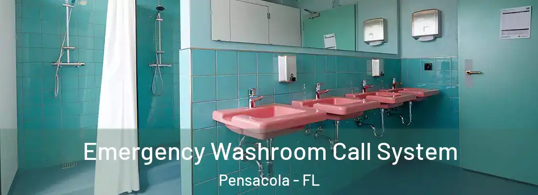 Emergency Washroom Call System Pensacola - FL