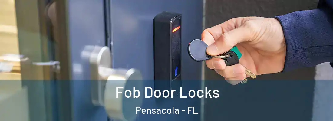 Fob Door Locks Pensacola - FL