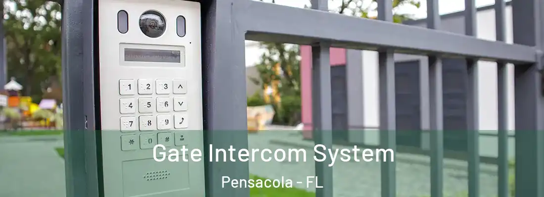 Gate Intercom System Pensacola - FL