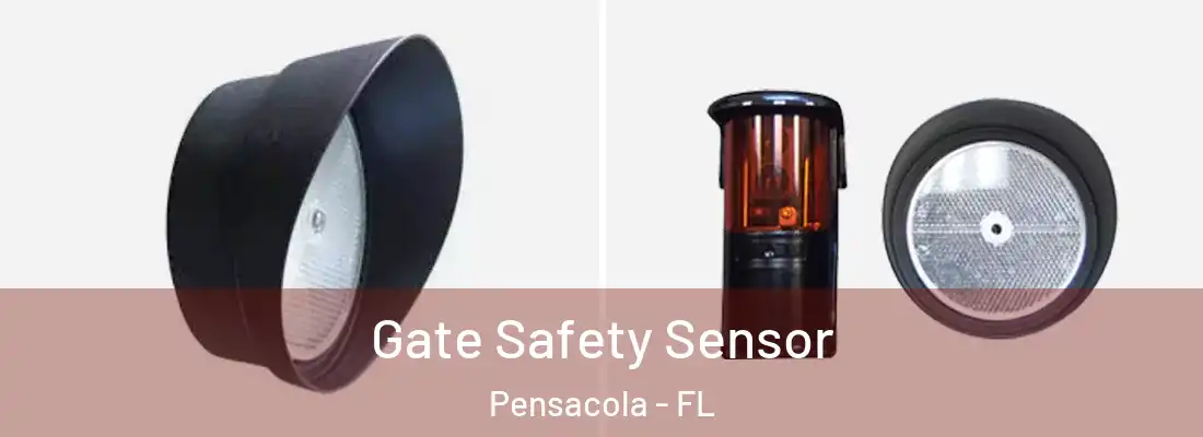 Gate Safety Sensor Pensacola - FL