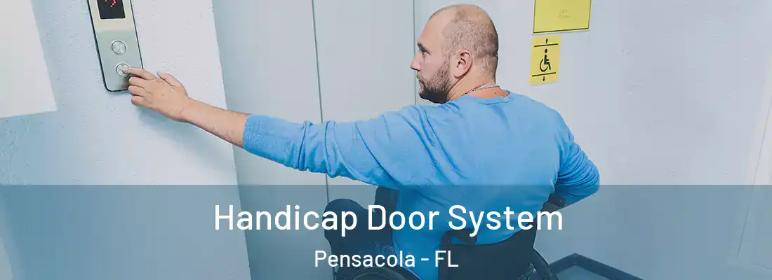 Handicap Door System Pensacola - FL