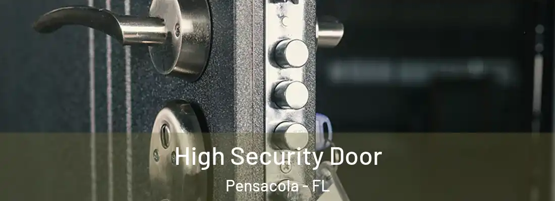 High Security Door Pensacola - FL