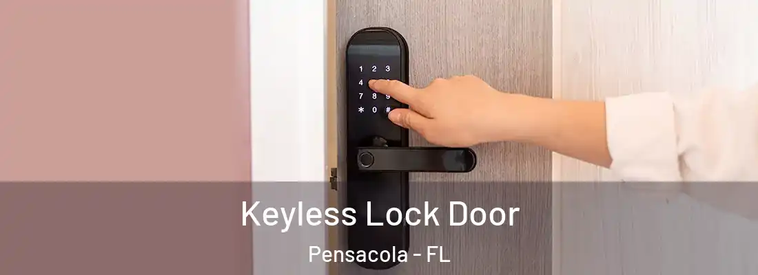 Keyless Lock Door Pensacola - FL