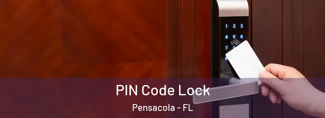 PIN Code Lock Pensacola - FL