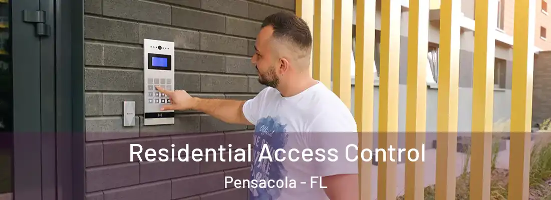Residential Access Control Pensacola - FL