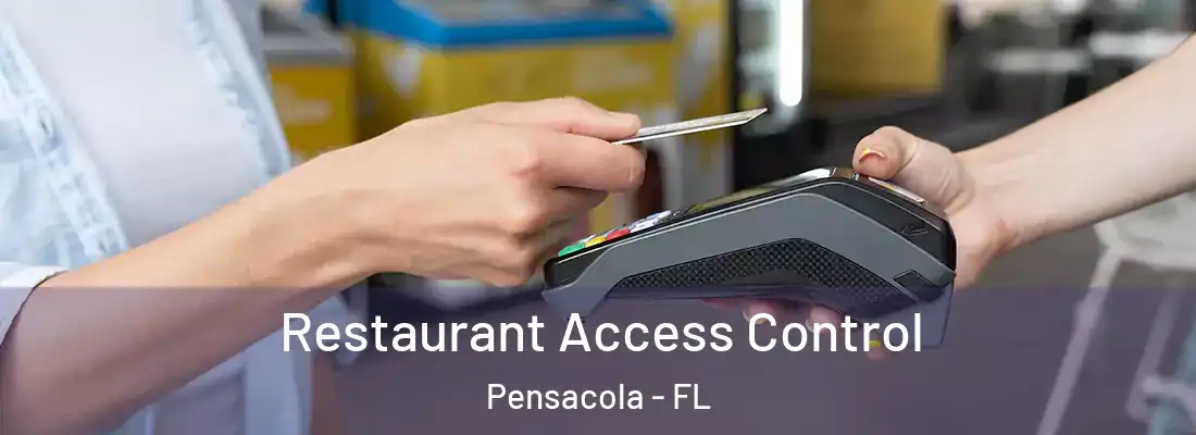 Restaurant Access Control Pensacola - FL