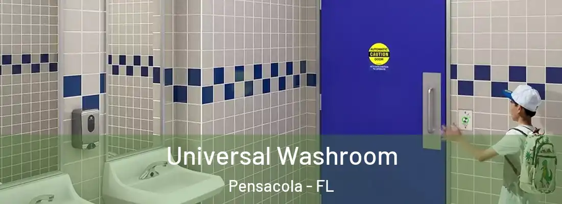 Universal Washroom Pensacola - FL