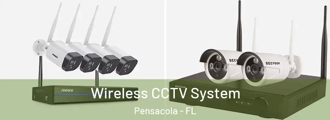 Wireless CCTV System Pensacola - FL
